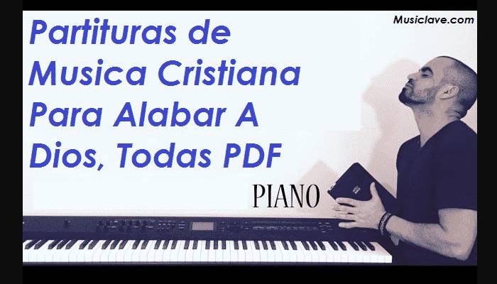 Partituras De Musica Cristiana Para Alabar A Dios | Piano