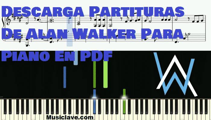 Partituras De Alan Walker Para Piano Para Principiantes En PDF