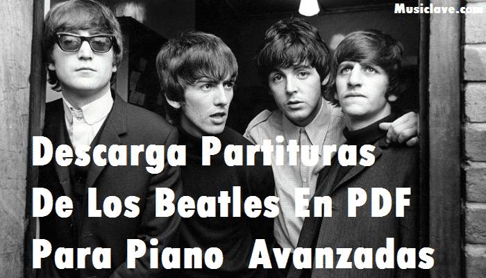 Partituras De Los Beatles En PDF Para Piano - Avanzadas
